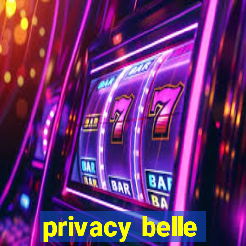 privacy belle